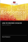 Une Economie Exquise - Book