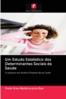 Um Estudo Estatistico dos Determinantes Sociais da Saude - Book