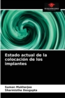 Estado actual de la colocacion de los implantes - Book