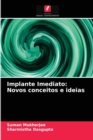 Implante Imediato : Novos conceitos e ideias - Book
