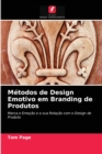 Metodos de Design Emotivo em Branding de Produtos - Book