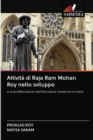 Attivita di Raja Ram Mohan Roy nello sviluppo - Book