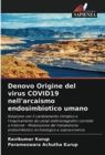 Denovo Origine del virus COVID19 nell'arcaismo endosimbiotico umano - Book