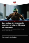 Les mega-evenements controverses et l'image du sponsor - Book