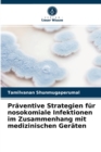 Praventive Strategien fur nosokomiale Infektionen im Zusammenhang mit medizinischen Geraten - Book