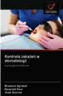 Kontrola zaka&#380;e&#324; w stomatologii - Book