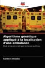 Algorithme genetique applique a la localisation d'une ambulance - Book