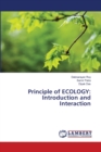 Principle of ECOLOGY : Introduction and Interaction - Book