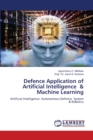 Defence Application of Artificial Intelligence & Machine Learning - Book
