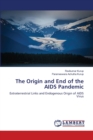 The Origin and End of the AIDS Pandemic - Book