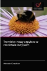 Trzmiele : nowy zapylacz w rolnictwie indyjskim - Book