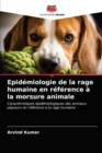 Epidemiologie de la rage humaine en reference a la morsure animale - Book