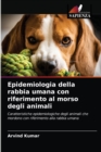 Epidemiologia della rabbia umana con riferimento al morso degli animali - Book