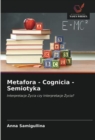 Metafora - Cognicia - Semiotyka - Book