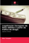 Legalizacao (lavagem) de bens obtidos a partir do trafico de droga - Book