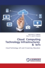 Cloud Computing Technology Infrastructures & IoTs - Book