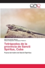 Tetrapodos de la provincia de Sancti Spiritus, Cuba - Book