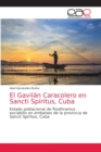 El Gavilan Caracolero en Sancti Spiritus, Cuba - Book