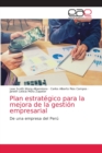 Plan estrategico para la mejora de la gestion empresarial - Book