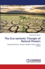 The Eco-semiotic Triangle of Natural Powers - Book