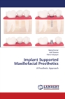 Implant Supported Maxillofacial Prosthetics - Book