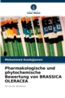 Pharmakologische und phytochemische Bewertung von BRASSICA OLERACEA - Book