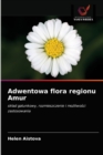 Adwentowa flora regionu Amur - Book