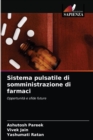 Sistema pulsatile di somministrazione di farmaci - Book