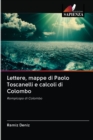 Lettere, mappe di Paolo Toscanelli e calcoli di Colombo - Book
