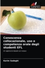 Conoscenza collocazionale, uso e competenza orale degli studenti EFL - Book