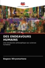 Des Endeavours Humains - Book