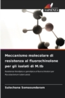 Meccanismo molecolare di resistenza al fluorochinolone per gli isolati di M.tb - Book