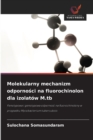 Molekularny mechanizm odporno&#347;ci na fluorochinolon dla izolatow M.tb - Book