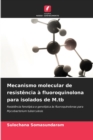 Mecanismo molecular de resistencia a fluoroquinolona para isolados de M.tb - Book