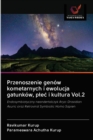 Przenoszenie genow kometarnych i ewolucja gatunkow, plec i kultura Vol.2 - Book