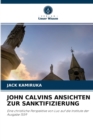 John Calvins Ansichten Zur Sanktifizierung - Book