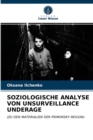 Soziologische Analyse Von Unsurveillance Underage - Book