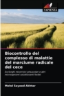 Biocontrollo del complesso di malattie del marciume radicale del cece - Book