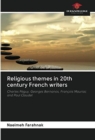 Religious themes in 20th century French writers - Book