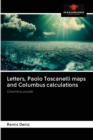Letters, Paolo Toscanelli maps and Columbus calculations - Book