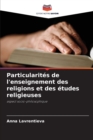 Particularites de l'enseignement des religions et des etudes religieuses - Book