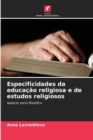 Especificidades da educacao religiosa e de estudos religiosos - Book