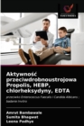 Aktywno&#347;c przeciwdrobnoustrojowa Propolis, HEBP, chlorheksydyny, EDTA - Book