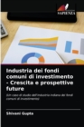 Industria dei fondi comuni di investimento - Crescita e prospettive future - Book