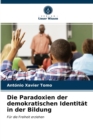 Die Paradoxien der demokratischen Identitat in der Bildung - Book