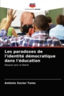 Les paradoxes de l'identite democratique dans l'education - Book