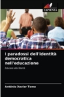 I paradossi dell'identita democratica nell'educazione - Book