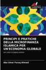 Principi E Pratiche Della Microfinanza Islamica Per Un'economia Globale - Book