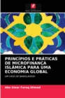 Principios E Praticas de Microfinanca Islamica Para Uma Economia Global - Book