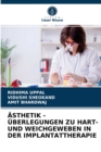 Asthetik - Uberlegungen Zu Hart- Und Weichgeweben in Der Implantattherapie - Book